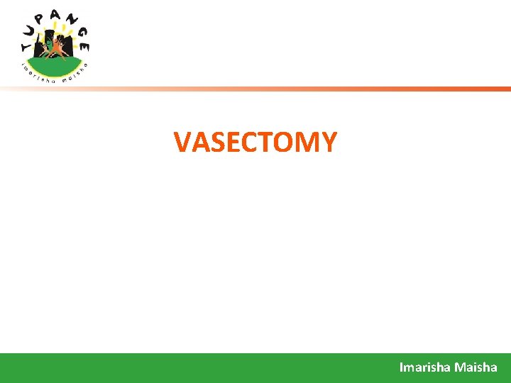 VASECTOMY Imarisha Maisha 