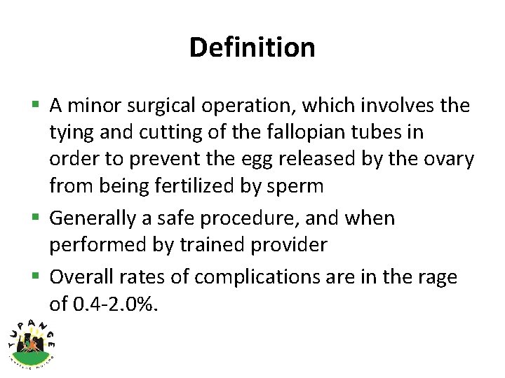 Definition § A minor surgical operation, which involves the tying and cutting of the