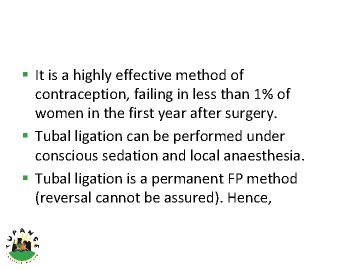 § It is a highly effective method of contraception, failing in less than 1%