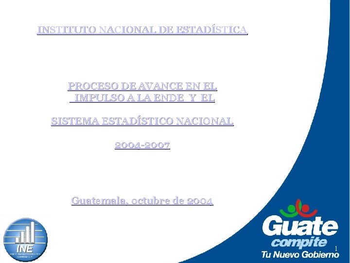 INSTITUTO NACIONAL DE ESTADÍSTICA PROCESO METODOLOGICO PROCESO DE AVANCE EN EL IMPULSO A LA