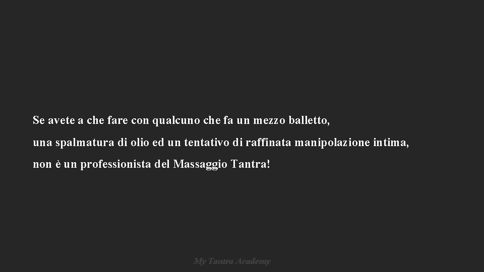 Se avete a che fare con qualcuno che fa un mezzo balletto, una spalmatura Se avete a che fare con qualcuno che fa un mezzo balletto, una spalmatura
