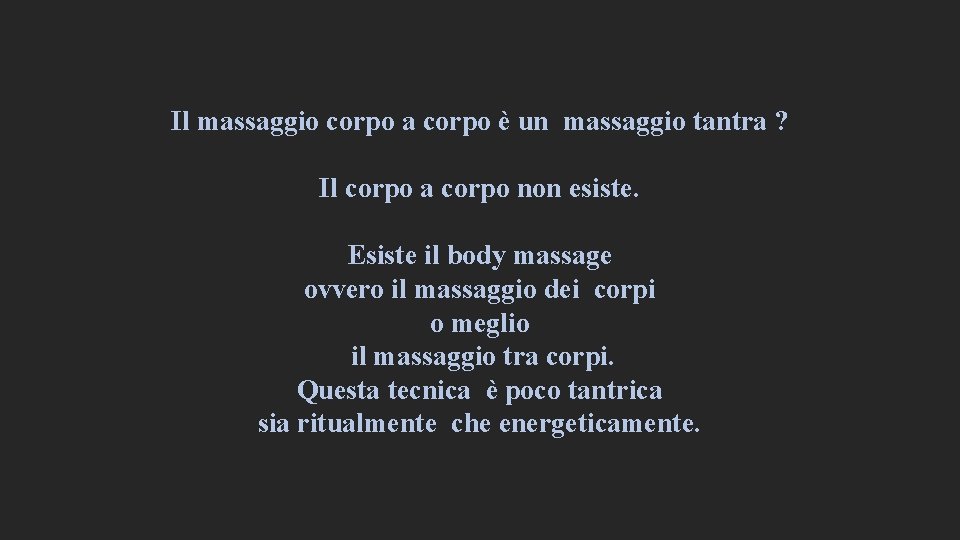 Il massaggio corpo a corpo è un massaggio tantra ? Il corpo a corpo Il massaggio corpo a corpo è un massaggio tantra ? Il corpo a corpo