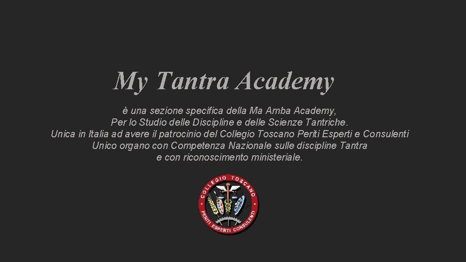My Tantra Academy è una sezione specifica della Ma Amba Academy, Per lo Studio My Tantra Academy è una sezione specifica della Ma Amba Academy, Per lo Studio