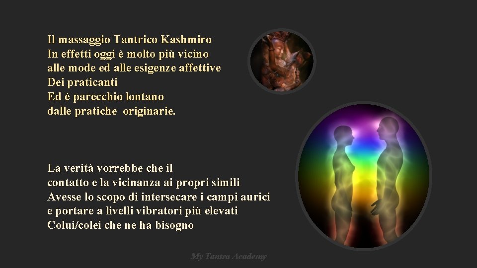Il massaggio Tantrico Kashmiro In effetti oggi è molto più vicino alle mode ed Il massaggio Tantrico Kashmiro In effetti oggi è molto più vicino alle mode ed