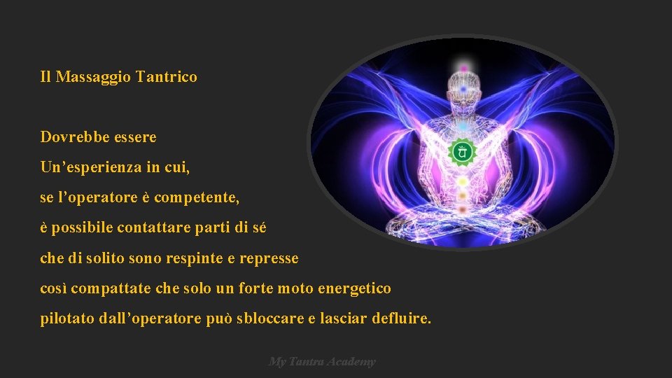 Il Massaggio Tantrico Dovrebbe essere Un’esperienza in cui, se l’operatore è competente, è possibile Il Massaggio Tantrico Dovrebbe essere Un’esperienza in cui, se l’operatore è competente, è possibile