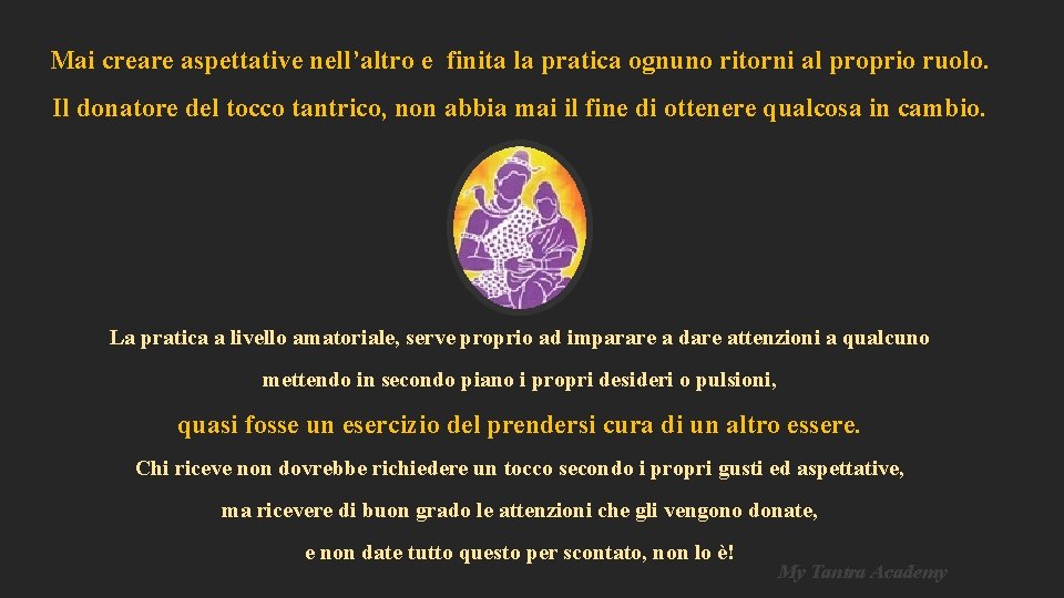Mai creare aspettative nell’altro e finita la pratica ognuno ritorni al proprio ruolo. Il Mai creare aspettative nell’altro e finita la pratica ognuno ritorni al proprio ruolo. Il