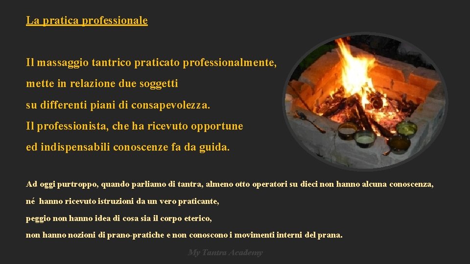 La pratica professionale Il massaggio tantrico praticato professionalmente, mette in relazione due soggetti su La pratica professionale Il massaggio tantrico praticato professionalmente, mette in relazione due soggetti su
