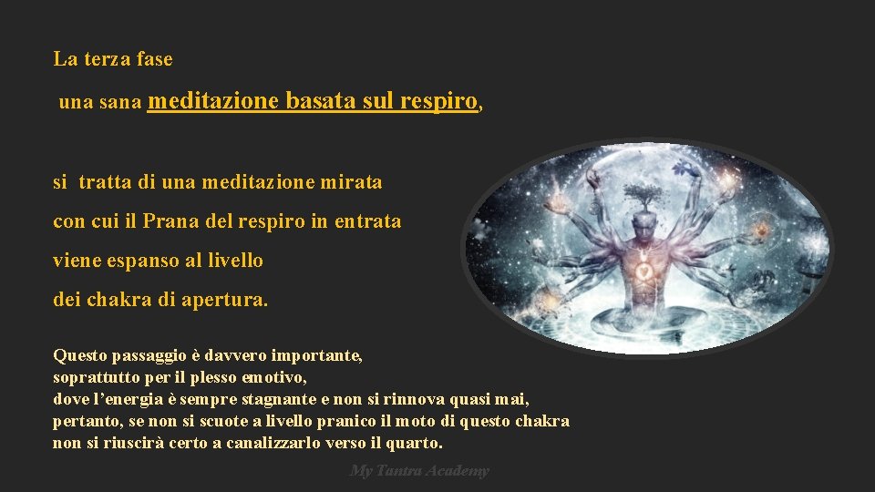 La terza fase una sana meditazione basata sul respiro, si tratta di una meditazione La terza fase una sana meditazione basata sul respiro, si tratta di una meditazione