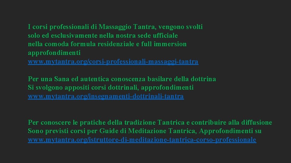 I corsi professionali di Massaggio Tantra, vengono svolti solo ed esclusivamente nella nostra sede I corsi professionali di Massaggio Tantra, vengono svolti solo ed esclusivamente nella nostra sede