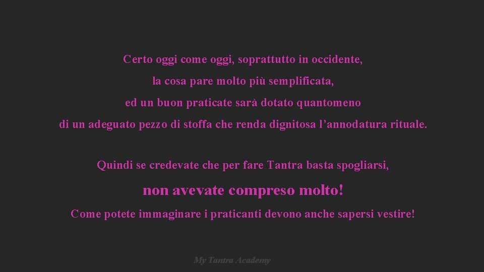 Certo oggi come oggi, soprattutto in occidente, la cosa pare molto più semplificata, ed Certo oggi come oggi, soprattutto in occidente, la cosa pare molto più semplificata, ed
