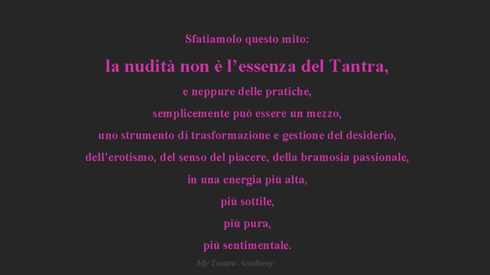 Sfatiamolo questo mito: la nudità non è l’essenza del Tantra, e neppure delle pratiche, Sfatiamolo questo mito: la nudità non è l’essenza del Tantra, e neppure delle pratiche,