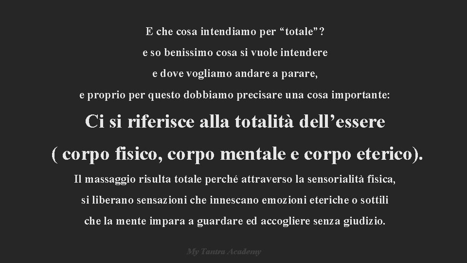 E che cosa intendiamo per “totale”? e so benissimo cosa si vuole intendere e E che cosa intendiamo per “totale”? e so benissimo cosa si vuole intendere e