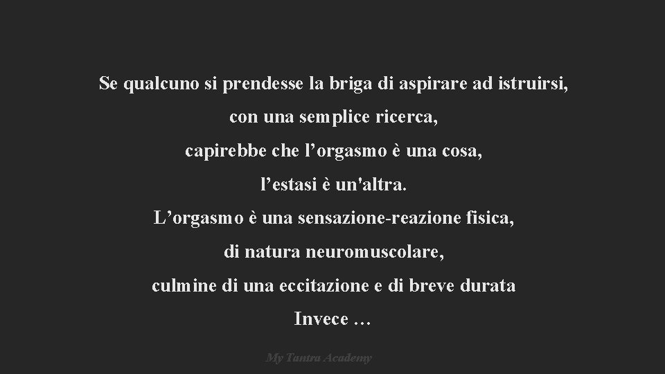Se qualcuno si prendesse la briga di aspirare ad istruirsi, con una semplice ricerca, Se qualcuno si prendesse la briga di aspirare ad istruirsi, con una semplice ricerca,