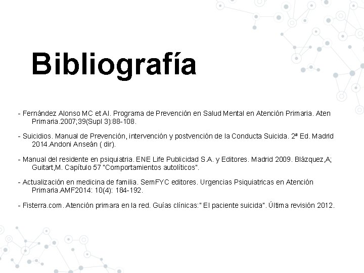 Bibliografía - Fernández Alonso MC et Al. Programa de Prevención en Salud Mental en