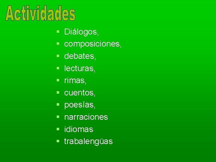  Diálogos, composiciones, debates, lecturas, rimas, cuentos, poesías, narraciones idiomas trabalengüas 