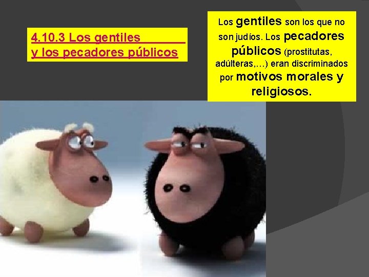 Los gentiles son los que no 4. 10. 3 Los gentiles y los pecadores