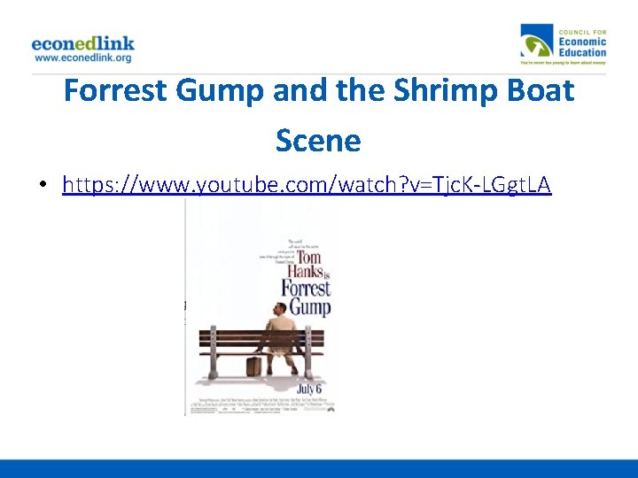 Forrest Gump and the Shrimp Boat Scene • https: //www. youtube. com/watch? v=Tjc. K-LGgt.