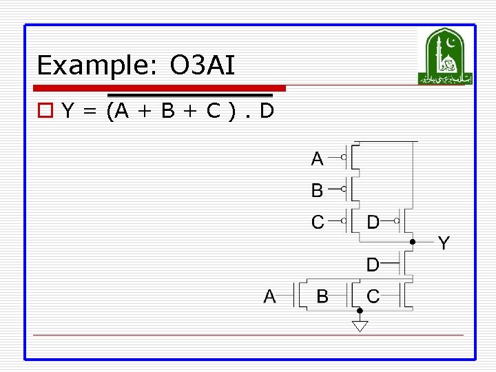 Example: O 3 AI o Y = (A + B + C ). D