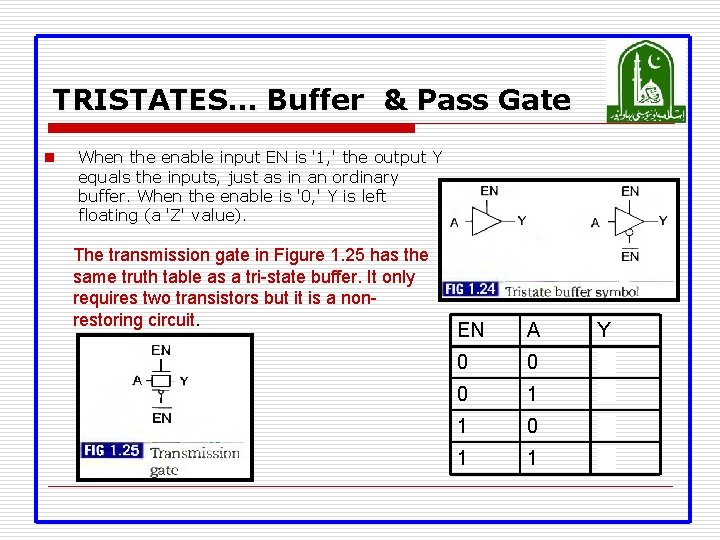 TRISTATES… Buffer & Pass Gate n When the enable input EN is '1, '
