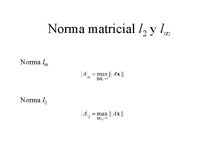 Norma matricial l 2 y l Norma l 2 