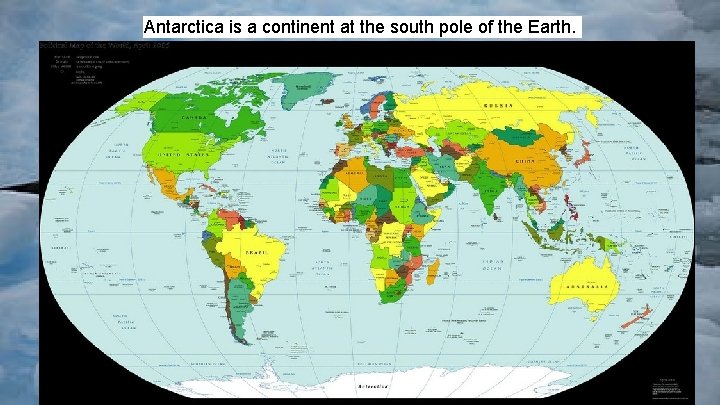 Antarctica is a continent at the south pole of the Earth. 