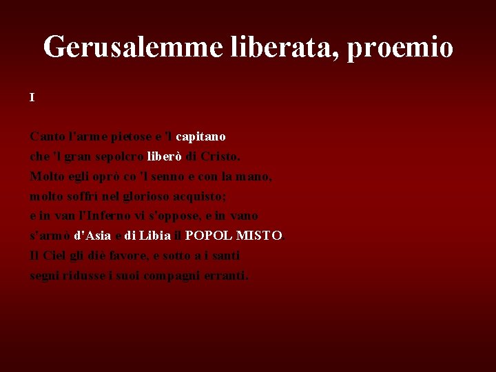 Gerusalemme liberata, proemio I Canto l'arme pietose e 'l capitano che 'l gran sepolcro