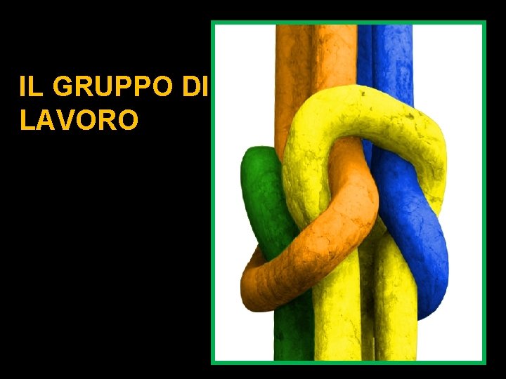 IL GRUPPO DI LAVORO 