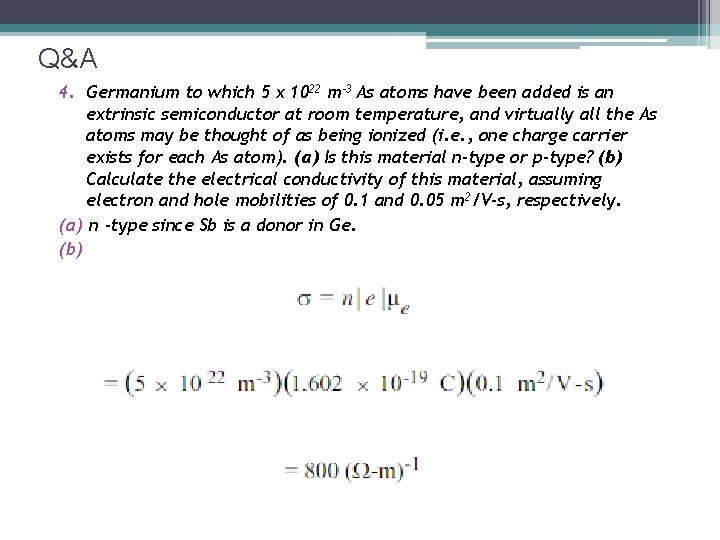 Q&A 4. Germanium to which 5 x 1022 m-3 As atoms have been added