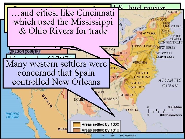From 1800 to 1810, the U. S. had major The United States in 1800