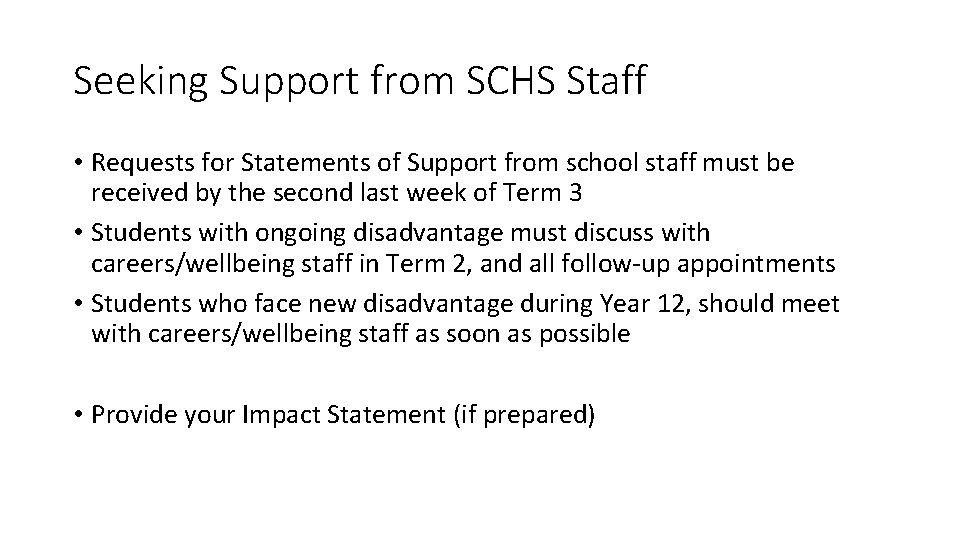 Seeking Support from SCHS Staff • Requests for Statements of Support from school staff