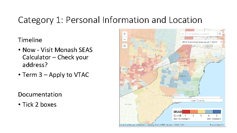 Category 1: Personal Information and Location Timeline • Now - Visit Monash SEAS Calculator