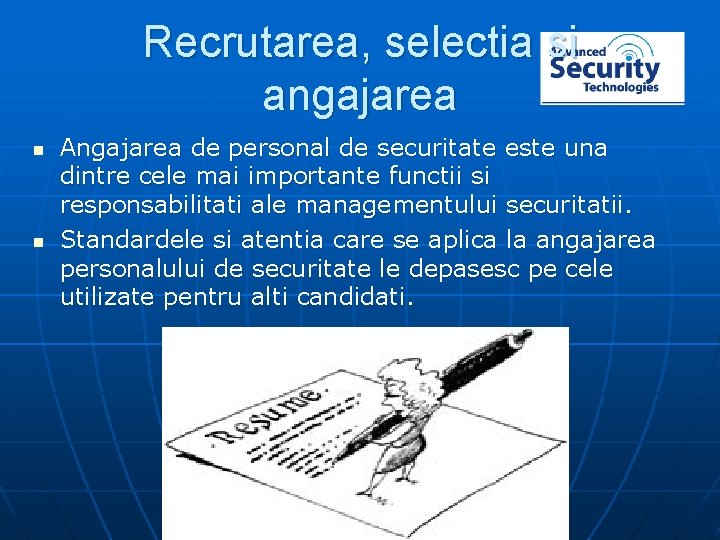 Recrutarea, selectia si angajarea n n Angajarea de personal de securitate este una dintre