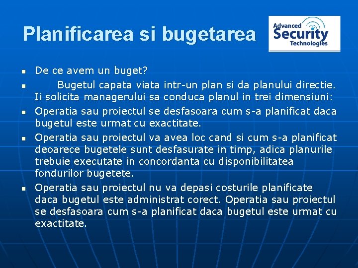 Planificarea si bugetarea n n n De ce avem un buget? Bugetul capata viata