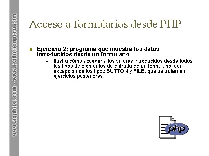 Acceso a formularios desde PHP n Ejercicio 2: programa que muestra los datos introducidos