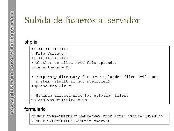 Subida de ficheros al servidor php. ini ; ; ; ; ; File Uploads