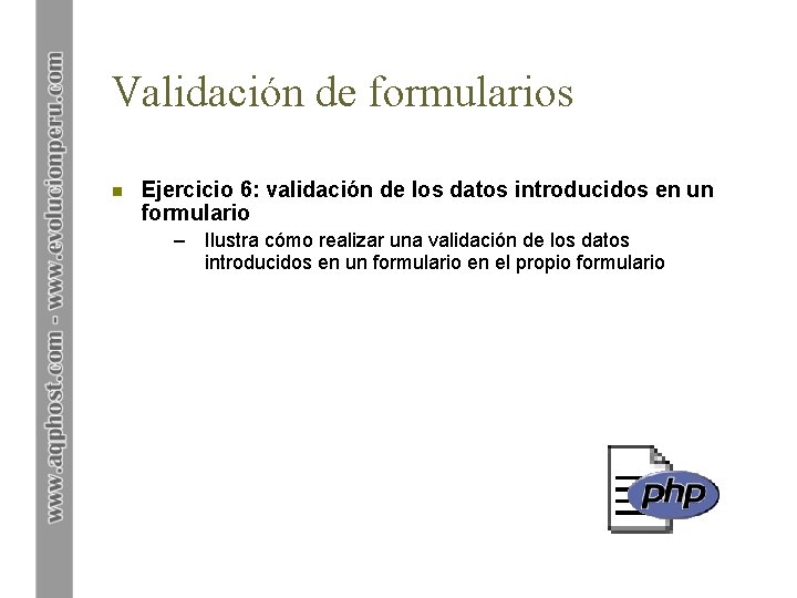 Validación de formularios n Ejercicio 6: validación de los datos introducidos en un formulario