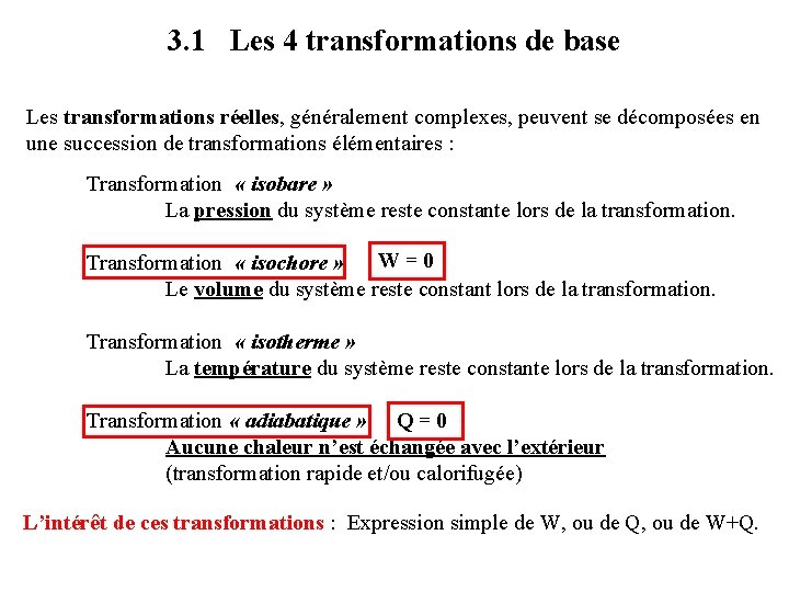 3. 1 Les 4 transformations de base Les transformations réelles, généralement complexes, peuvent se