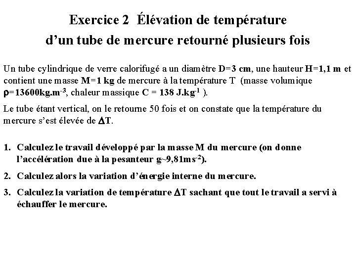 Exercice 2 Élévation de température d’un tube de mercure retourné plusieurs fois Un tube