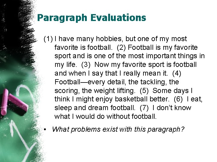 Paragraph Evaluations (1) I have many hobbies, but one of my most favorite is