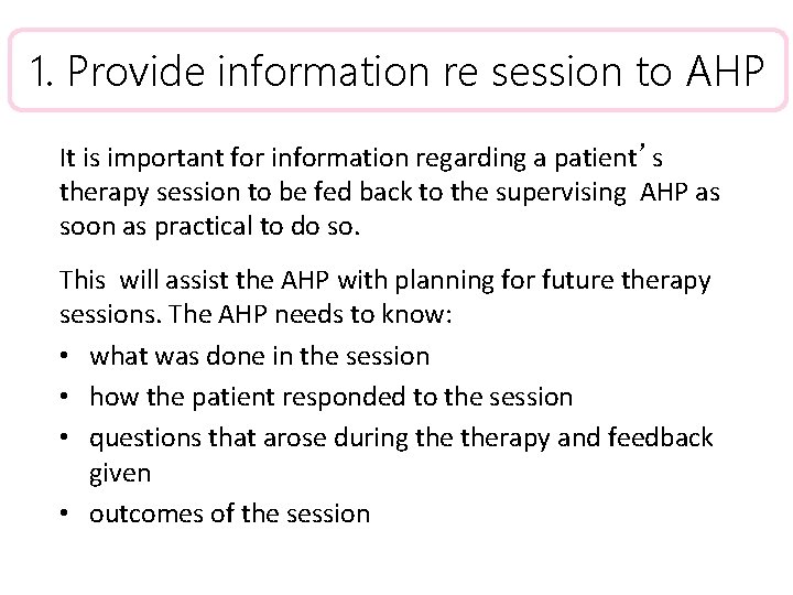 1. Provide information re session to AHP It is important for information regarding a 1. Provide information re session to AHP It is important for information regarding a