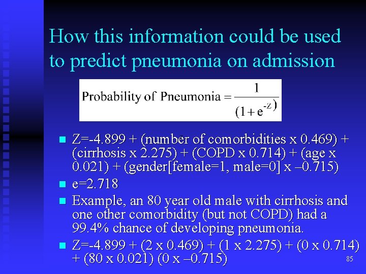 How this information could be used to predict pneumonia on admission n n Z=-4. How this information could be used to predict pneumonia on admission n n Z=-4.