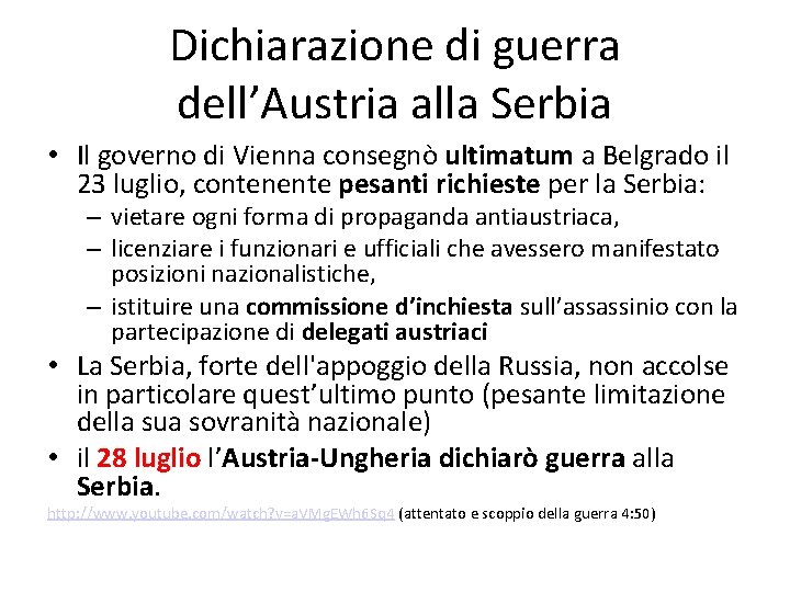 Dichiarazione di guerra dell’Austria alla Serbia • Il governo di Vienna consegnò ultimatum a