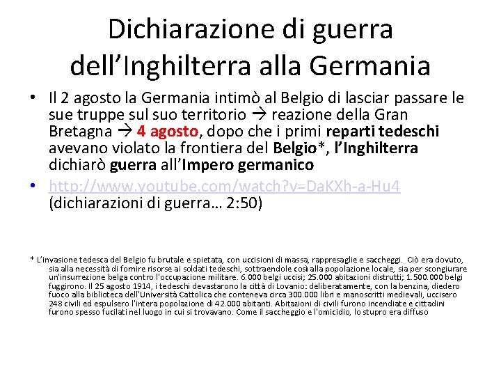 Dichiarazione di guerra dell’Inghilterra alla Germania • Il 2 agosto la Germania intimò al