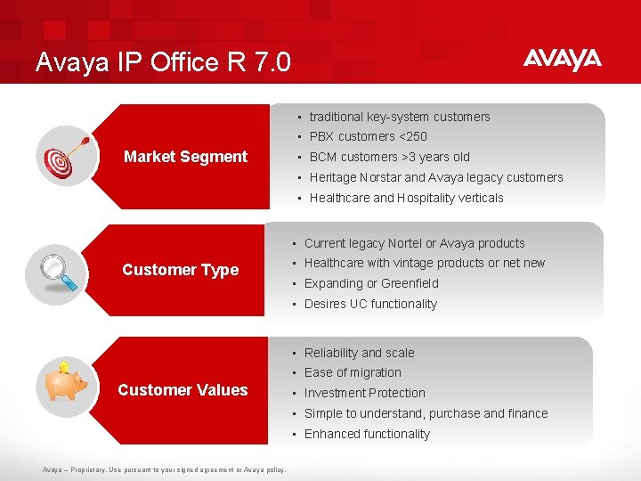 Avaya IP Office R 7. 0 • traditional key-system customers • PBX customers <250
