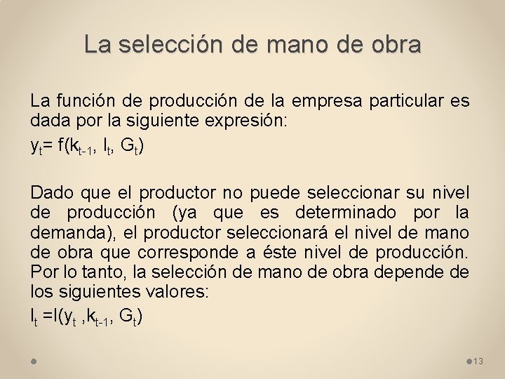La selección de mano de obra La función de producción de la empresa particular