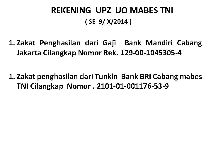 REKENING UPZ UO MABES TNI ( SE 9/ X/2014 ) 1. Zakat Penghasilan dari