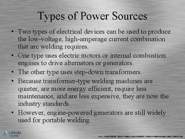 Types of Power Sources • Two types of electrical devices can be used to