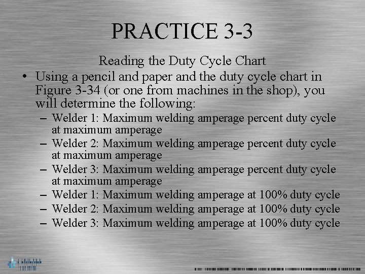 PRACTICE 3 -3 Reading the Duty Cycle Chart • Using a pencil and paper