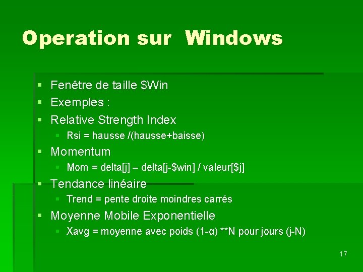 Operation sur Windows § § § Fenêtre de taille $Win Exemples : Relative Strength