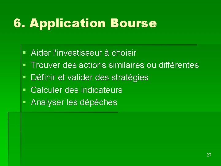 6. Application Bourse § § § Aider l'investisseur à choisir Trouver des actions similaires